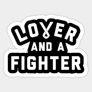 Lover And A Fighter Sticker